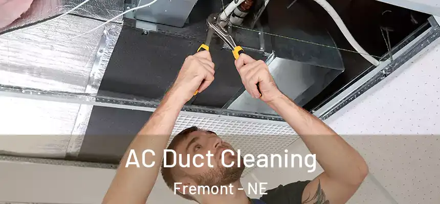  AC Duct Cleaning Fremont - NE
